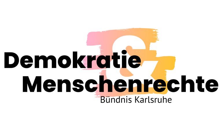 Bündnis für Demokratie und Menschenrechte Karlsruhe: Wir sind dabei!